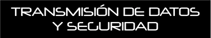 Transmisión de datos y seguridad