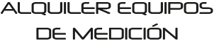 Alquiler de equipos de medición