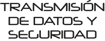 Transmisión de datos y seguridad